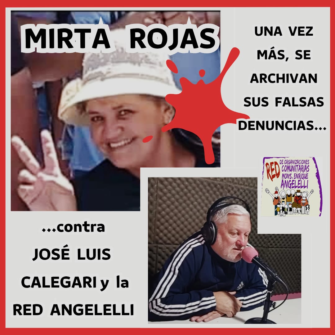 LA JUSTICIA DE QUILMES ARCHIVÓ LA QUINTA DENUNCIA DE “LA CONDENADA MIRTA ROJAS” CONTRA JOSÉ LUIS CALEGARI